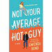 Not Your Average Hot Guy