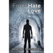 From Hate to Love