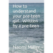 How to understand your preteen girl - Written by a preteen