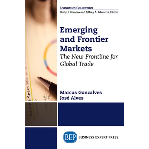 Emerging and Frontier Markets: The New Frontline for Global Trade