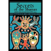 Secrets Of The Shaman: Further Explorations with the Leader of a Group Practicing Shamanism