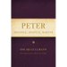 Peter: Disciple, Apostle, Martyr