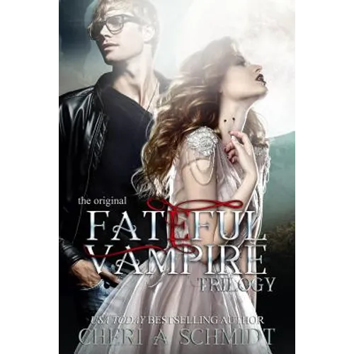 The Fateful Vampire Trilogy: The Original