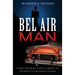 Bel Air Man: Teenage Sweethearts Search to Unravel the Appearance of a Mysterious Stranger