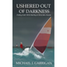 Ushered Out of Darkness: Finding faith while battling an incurable disease