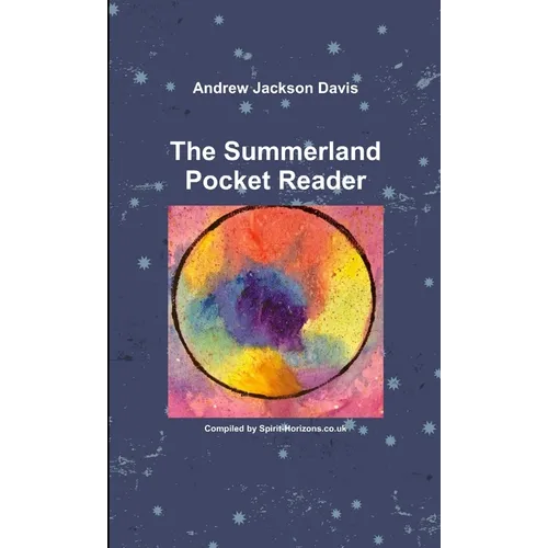 Andrew Jackson Davis: The Summerland Pocket Reader