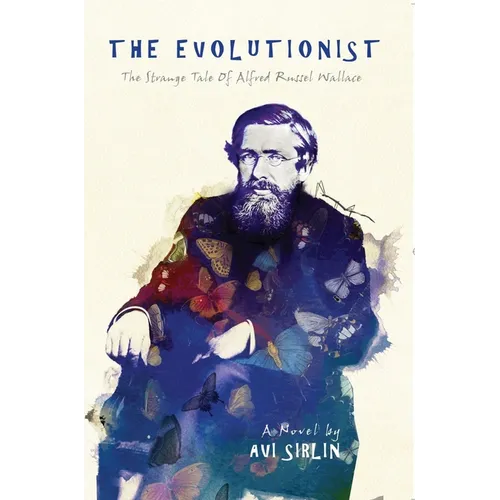 The Evolutionist: The Strange Tale of Alfred Russel Wallace