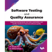 Software Testing and Quality Assurance: Exploring testing levels, test tools, automation, and quality metrics for improved software quality (English E