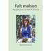Fait Maison.: Recipes from a Kiwi in France.