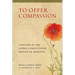 To Offer Compassion: A History of the Clergy Consultation Service on Abortion