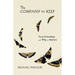 The Company We Keep: True Friendship and Why It Matters