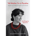 Tell Mother I'm in Paradise: Memoirs of a Political Prisoner in El Salvador