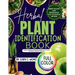 Herbal Plant Identification Book: Explore the Healing Power in Natural Medicinal Plants for Common Ailments to Improve your Wellness Including Health