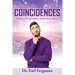 Coincidences: "Finding God in the ordinary and the not so ordinary"