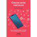 Crecer Entre Pantallas