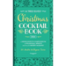 A Tree Elves' Christmas Cocktail Book: a Mixologist's Compendium of Seasonal Spirits and much Merry-Making