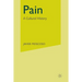 Pain: A Cultural History