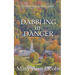 Dabbling in Danger