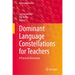 Dominant Language Constellations for Teachers: A Practical Dimension