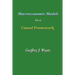 Macroeconomic Models in a Causal Framework