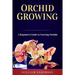 Orchid Growing: A Beginner's Guide to Growing Orchids
