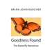 Goodness Found: The Butterfly Narratives
