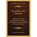 The World's Great Adventure: 1000 Years of Polar Exploration Including the Heroic Achievements of Admiral Richard Evelyn Bird