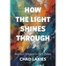 How the Light Shines Through: Resilient Witness in Dark Times