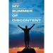 My Summer of Discontent