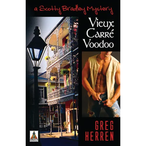 Vieux Carre Voodoo: A Scotty Bradley Mystery