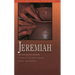 Jeremiah: The Man and His Message