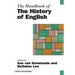 The Handbook of the History of English