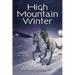 High Mountain Winter: A Novel of the Old West