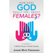 How Does God Really Feel About Females?: A Biblical Study in Gender Equality