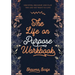 The Life on Purpose Workbook: Discover, Organize and Plan the Life You Want to Live
