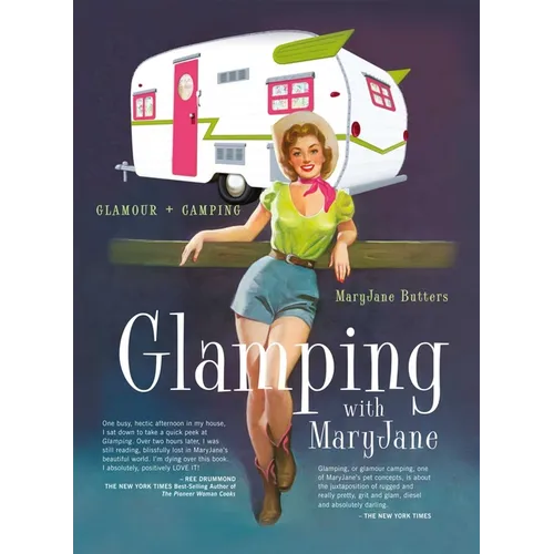 Glamping with Maryjane: Glamour + Camping