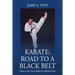 Karate: Road to a Black Belt: How to be successful in Martial Arts