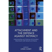 Attachment and the Defence Against Intimacy: Understanding and Working with Avoidant Attachment, Self-Hatred, and Shame