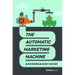 The Automatic Marketing Machine