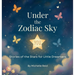 Under The Zodiac Sky: Stories of the Stars for Little Dreamers