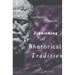 Rethinking the Rhetorical Tradition: From Plato to Postmodernism