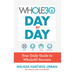 The Whole30 Day by Day: Your Daily Guide to Whole30 Success