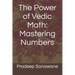 The Power of Vedic Math: Mastering Numbers