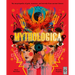Mythologica: An Encyclopedia of Gods, Monsters and Mortals from Ancient Greece