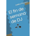 El fin de semana de DJ