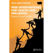 Peer Interventions for Health and Wellbeing: Research into Practice