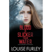 Blood is Slicker than Water: What happened in the woods?