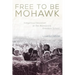 Free to Be Mohawk: Indigenous Education at the Akwesasne Freedom School