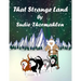 That Strange Land