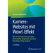 Karriere‐websites Mit Wow!‐effekt: Wie Sie Karriereseiten Gestalten, Die Bewerber Begeistern Und Ihren Recruiting-Erfolg Steigern